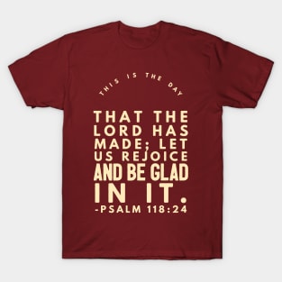 Psalm 118:24 Burgundy And Cream T-Shirt